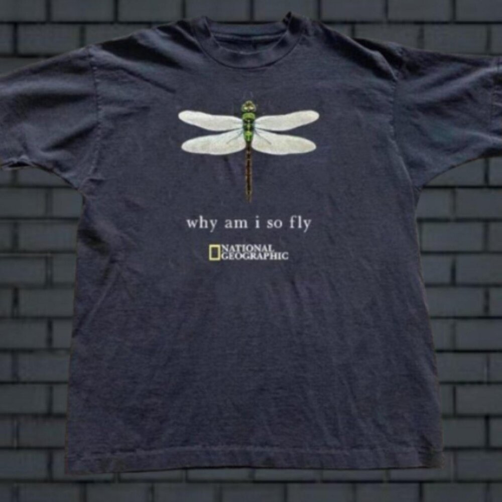 National Geographic Dragonfly Graphic Tee “Why Am I So Fly” Funny Nature T Shirt